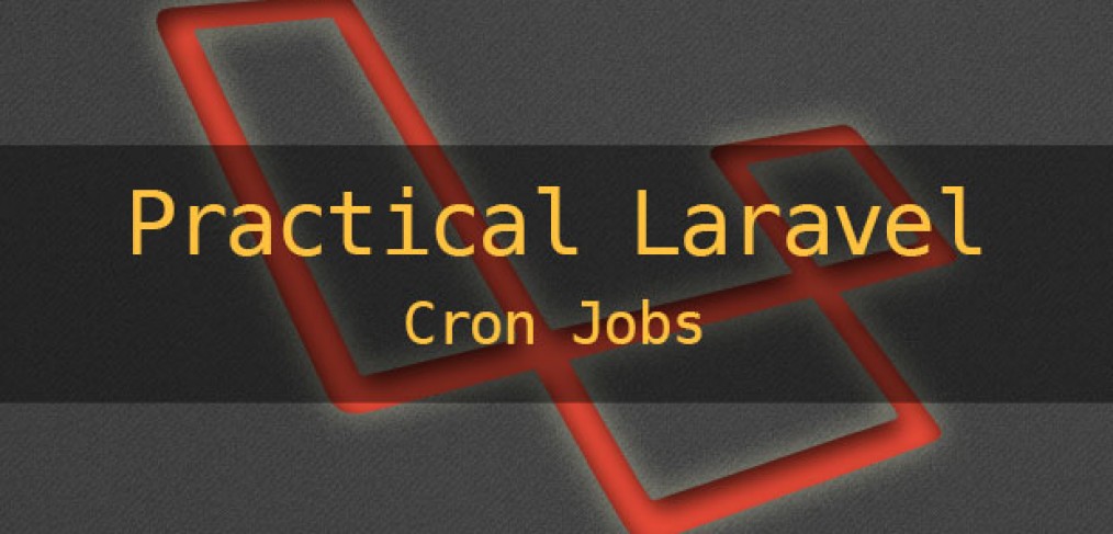 Practical Laravel Using Cron Jobs In Laravel Maks Surguy S Blog On Technology Innovation Iot Design And Code